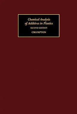 E-Book (pdf) Chemical Analysis of Additives in Plastics von T. R. Crompton