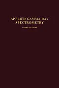 E-Book (pdf) Applied Gamma-Ray Spectrometry von C. E. Crouthamel, F. Adams, R. Dams