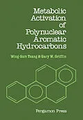 E-Book (pdf) Metabolic Activation of Polynuclear Aromatic Hydrocarbons von Wing-Sum Tsang, Gary W. Griffin