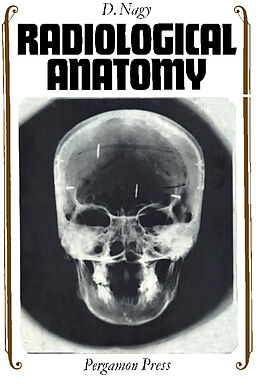 E-Book (pdf) Radiological Anatomy von D. Nagy