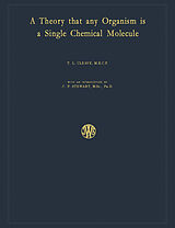 eBook (pdf) A Theory That Any Organism Is a Single Chemical Molecule de T. L. Cleave