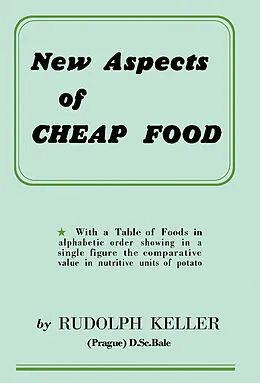 E-Book (pdf) New Aspects of Cheap Food von Rudolph Keller