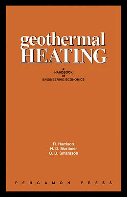 E-Book (pdf) Geothermal Heating von R. Harrison, N. D. Mortimer, O. B. Smarason