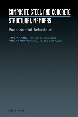 E-Book (pdf) Composite Steel and Concrete Structures: Fundamental Behaviour (Second Edition) von D. J. Oehlers, M. A. Bradford