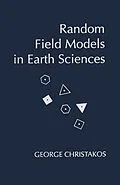 E-Book (pdf) Random Field Models in Earth Sciences von George Christakos