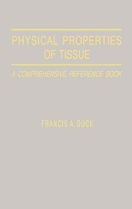 eBook (pdf) Physical Properties of Tissues de Francis Duck