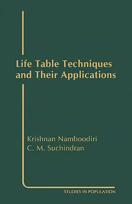 E-Book (pdf) Life Table Techniques and Their Applications von Krishnan Namboodiri, C. M. Suchindran