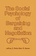 E-Book (pdf) The Social Psychology of Bargaining and Negotiation von Jeffrey Z. Rubin, Bert R. Brown