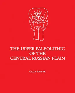 E-Book (pdf) The Upper Paleolithic of the Central Russian Plain von Olga Soffer