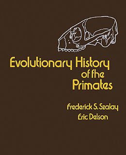 eBook (pdf) Evolutionary History of the Primates de Frederick S. Szalay, Eric Delson