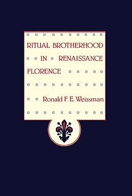 eBook (pdf) Ritual Brotherhood in Renaissance Florence de 