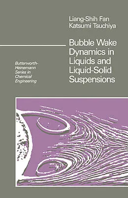 E-Book (pdf) Bubble Wake Dynamics in Liquids and Liquid-Solid Suspensions von Liang-Shih Fan, Katsumi Tsuchiya