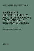 E-Book (pdf) Solid State Electrochemistry and its Applications to Sensors and Electronic Devices von K. S. Goto