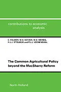 E-Book (pdf) The Common Agricultural Policy beyond the MacSharry Reform von C. Folmer, M. A. Keyzer, M. D. Merbis