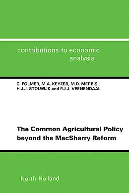 E-Book (pdf) The Common Agricultural Policy beyond the MacSharry Reform von C. Folmer, M. A. Keyzer, M. D. Merbis