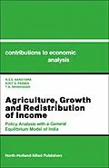 E-Book (pdf) Agriculture, Growth and Redistribution of Income von N. S. S. Narayana, K. S. Parikh, T. N. Srinivasan