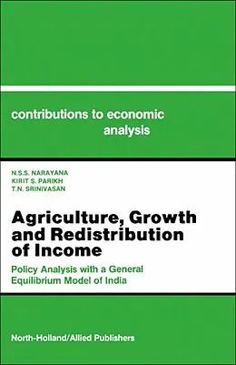 E-Book (pdf) Agriculture, Growth and Redistribution of Income von N. S. S. Narayana, K. S. Parikh, T. N. Srinivasan
