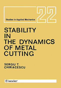 E-Book (pdf) Stability in the Dynamics of Metal Cutting von S. T. Chiriacescu