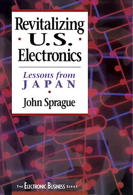 E-Book (pdf) Revitalizing US Electronics von John Sprague