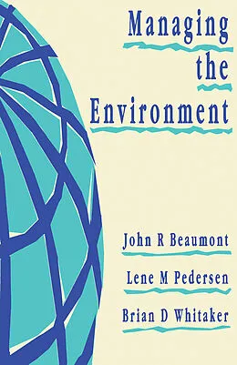 E-Book (pdf) Managing the Environment von John R. Beaumont, Brian Whitaker, Lene Pedersen