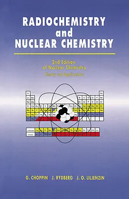 E-Book (pdf) Radiochemistry and Nuclear Chemistry von Gregory Choppin, Jan-Olov Liljenzin, Jan Rydberg