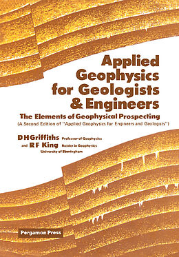 E-Book (pdf) Applied Geophysics for Geologists and Engineers von D. H. Griffiths, R. F. King