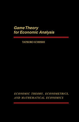 E-Book (pdf) Game Theory for Economic Analysis von Tatsuro Ichiishi