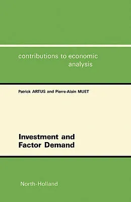 E-Book (pdf) Investment and Factor Demand von P. Artus, P. -A. Muet