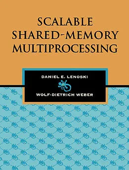 E-Book (pdf) Scalable Shared-Memory Multiprocessing von Daniel E. Lenoski, Wolf-Dietrich Weber