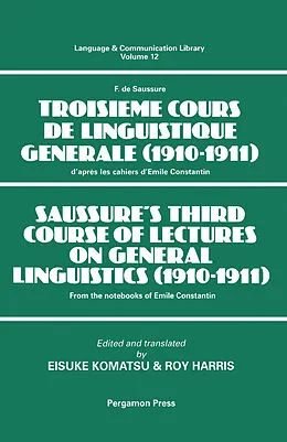 E-Book (pdf) Saussure's Third Course of Lectures on General Linguistics (1910-1911) von R. Harris, E. Komatsu