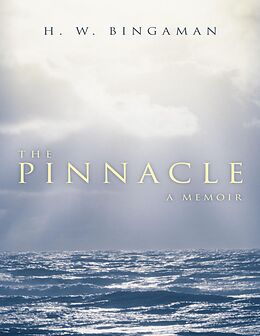 eBook (epub) The Pinnacle: A Memoir de H. W. Bingaman