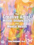 E-Book (epub) The Creative Artist, Mental Disturbance, and Mental Health von Benjamin
