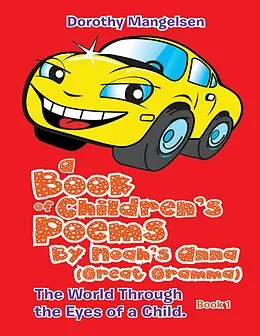 E-Book (epub) A Book of Children's Poems By Noah's Anna (Great Gramma): The World Through the Eyes of a Child. von Dorothy Mangelsen