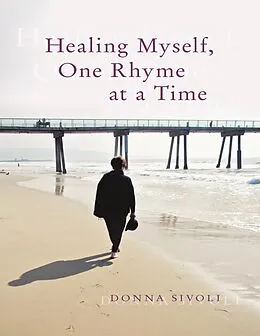 E-Book (epub) Healing Myself, One Rhyme At a Time von Donna Sivoli