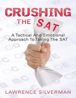 E-Book (epub) Crushing the SAT von Lawrence Silverman