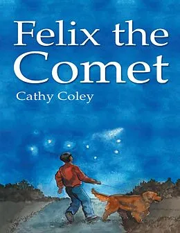 E-Book (epub) Felix the Comet von Cathy Coley