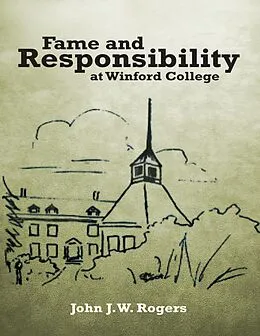 E-Book (epub) Fame and Responsibility At Winford College von John J. W. Rogers