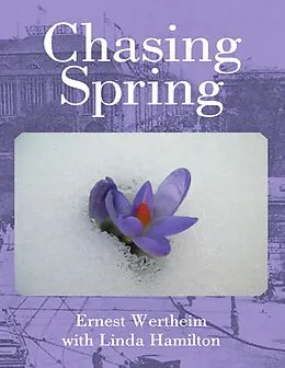 E-Book (epub) Chasing Spring von Ernest Wertheim Linda Parker Hamilton