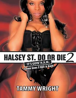 E-Book (epub) Halsey Street Do or Die 2: Goin Ham Seven Goes to Hell and Back von Tammy Wright