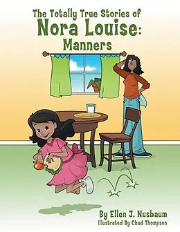 E-Book (epub) The Totally True Stories of Nora Louise: Manners von Ellen J. Nusbaum