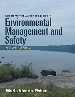 E-Book (epub) Supplemental Guide for Studies In Environmental Management and Safety: A California Focus von Marie Vicario-Fisher