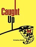 E-Book (epub) Caught Up von Kristina Smith