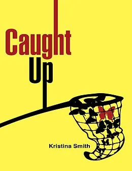 E-Book (epub) Caught Up von Kristina Smith