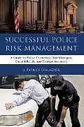 Kartonierter Einband Successful Police Risk Management von G. Patrick Gallagher