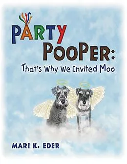 E-Book (epub) Party Pooper: That's Why We Invited Moo von Mari K. Eder