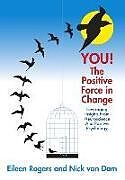 Livre Relié YOU! The Positive Force in Change de Eileen Rogers, Nick van Dam