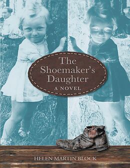E-Book (epub) The Shoemaker's Daughter: A Novel von Helen Martin Block