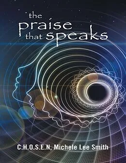 E-Book (epub) The Praise That Speaks von C. H. O. S. E. N Smith