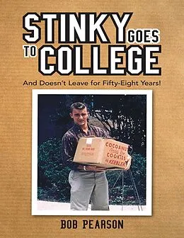E-Book (epub) Stinky Goes to College: And Doesn't Leave for Fifty Eight Years! von Bob Pearson