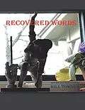 E-Book (epub) Recovered Words von Bill Towner